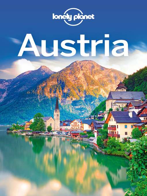 Title details for Lonely Planet Austria by Lonely Planet;Marc Di Duca;Kerry Christiani;Catherine Le Nevez;Donna Wheeler - Available